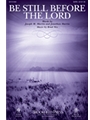 Be Still Before the Lord