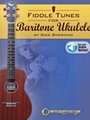 Fiddle Tunes for Baritone Ukulele