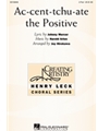 Ac-cent-tchu-ate the Positive