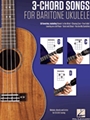 3-Chord Songs for Baritone Ukulele (G-C-D)
