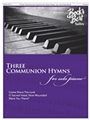 Three Communion Hymns for Solo Piano