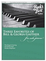 Three Favorites of Bill and Gloria Gaither f