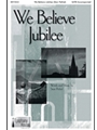 We Believe Jubilee