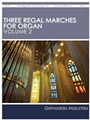 Three Regal Marches for Organ, Vol. 2