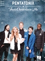 Pentatonix - That's Christmas to Me