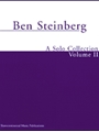 Ben Steinberg  A Solo Collection Volume 2