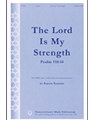 Lord Is My Strength
