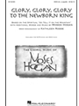 Glory Glory Glory to the Newborn King