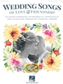 Wedding Songs of Love & Friendship