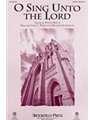 O Sing Unto the Lord