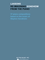 Liaisons - Re-Imagining Sondheim from the Piano