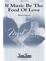 If Music Be the Food of Love