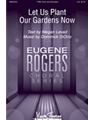 Let Us Plant Our Gardens Now