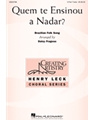 Quem Te Ensinou A Nadar