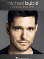 Michael Buble - Nobody But Me