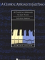 Classical Aproach To Jazz Piano