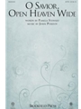 O Savior Open Heaven Wide
