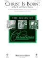 Christ Is Born - Let Earth and Heaven Rejoice