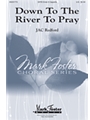 Down to the River to Pray