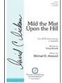 Mild the Mist upon the Hill