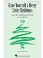 Have Yourself a Merry Little Christmas