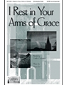 I Rest in Your Arms of Grace