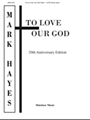 To Love Our God - 20th Anniversary Edition