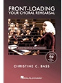 Front-Loading Your Choral Rehearsal