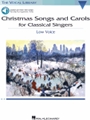Christmas Songs and Carols for Classical Singers