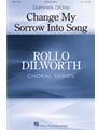 Change My Sorrow Into Song