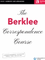 The Berklee Correspondence Course - Music: Harmony and Arranging