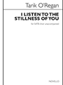 I Listen to the Stillness of You