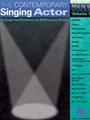 Contemporary Singing Actor: Men's Voices - Volume 1