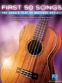 First 50 Songs You Should Play on Baritone Ukulele