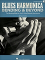 Blues Harmonica - Bending & Beyond