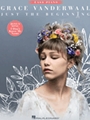 Grace Vanderwaal - Just the Beginning