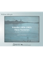 Whistler (1834-1903): Three Nocturnes For Organ Solo and Assistants
