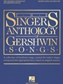 Singer's Anthology of Gershwin Songs