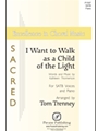 I Want to Walk as a Child of the Light