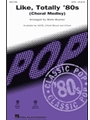 Like Totally 80s - Choral Medley