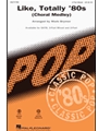 Like Totally 80s - Choral Medley