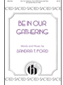 Be in Our Gathering