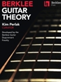 Berklee Guitar Theory - Kim Perlak, Curator Developed by the Berklee Guitar Department Fa