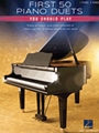 First 50 Piano Duets You Should Play