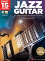 First 15 Lessons - Jazz Guitar - An Advancing Musician's Guide