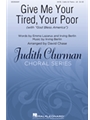 Give Me Your Tired Your Poor