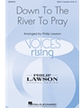 Down to the River to Pray