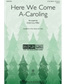 Here We Come A-Caroling