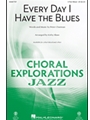 Every Day I Have the Blues