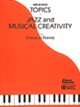 Topics In Jazz & Musical Creativity